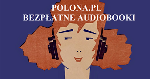 POLONA.PL - bezpłatne audiobooki