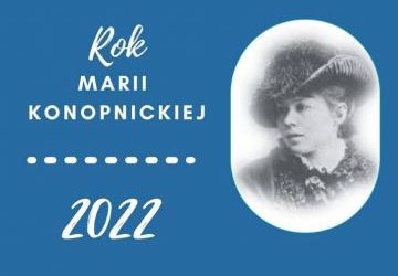 180 rocznica urodzin Marii Konopnickej